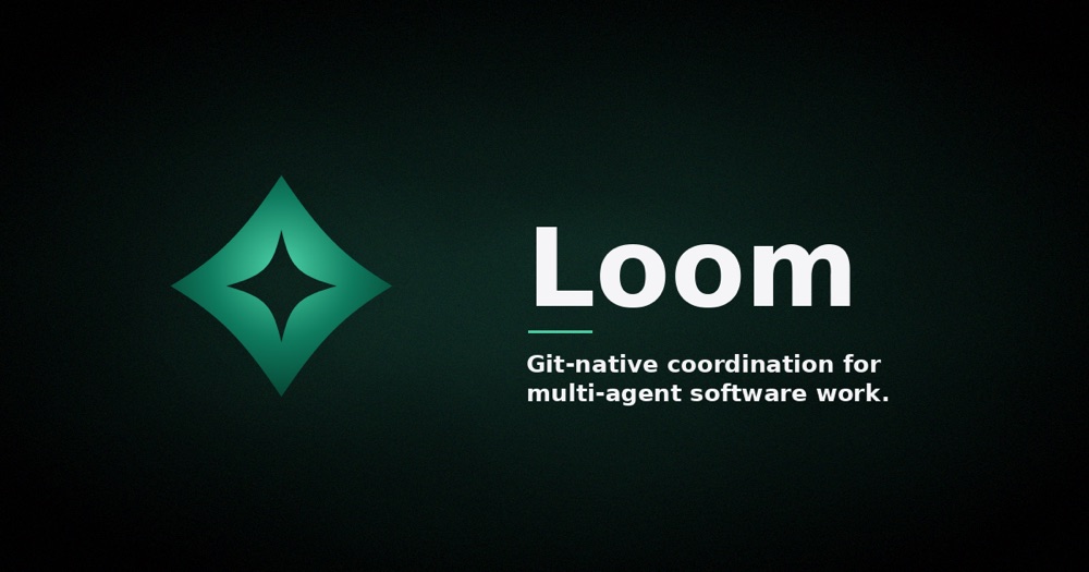 Loom: Git-native coordination